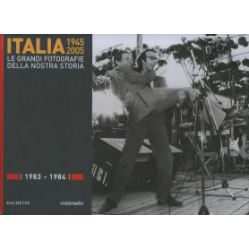 Italia 1945-2005. Le grandi fotografie della nostra storia 1983-1984.