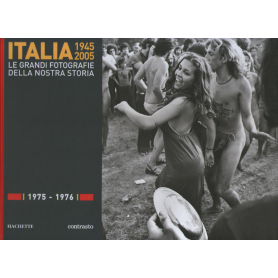 Italia 1945-2005. Le grandi fotografie della nostra storia 1975-1976.