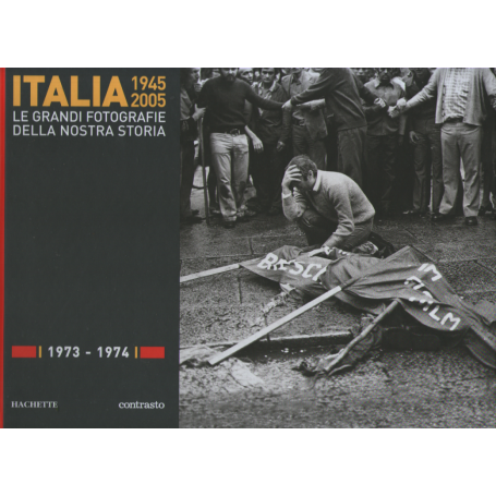Italia 1945-2005. Le grandi fotografie della nostra storia 1973-1974.