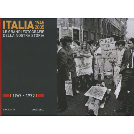 Italia 1945-2005. Le grandi fotografie della nostra storia 1969-1970.