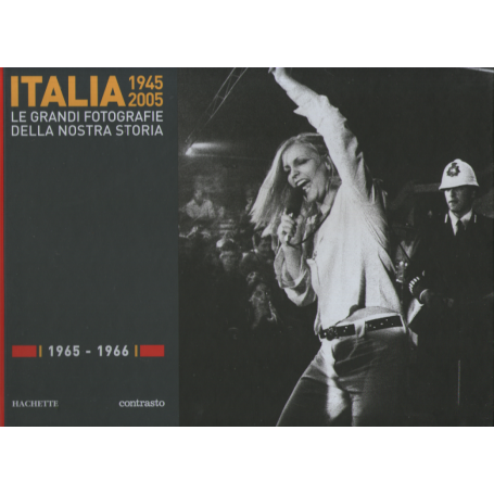 Italia 1945-2005. Le grandi fotografie della nostra storia 1965-1966.