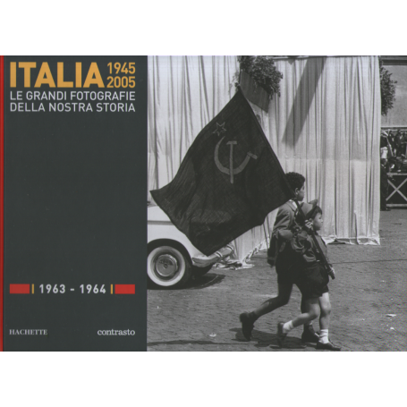 Italia 1945-2005. Le grandi fotografie della nostra storia 1963-1964.