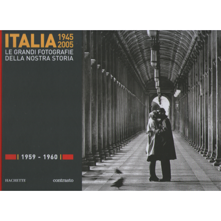 Italia 1945-2005. Le grandi fotografie della nostra storia 1959-1960.