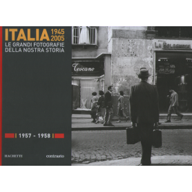 Italia 1945-2005. Le grandi fotografie della nostra storia 1957-1958.