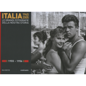 Italia 1945-2005. Le grandi fotografie della nostra storia 1955-1956.