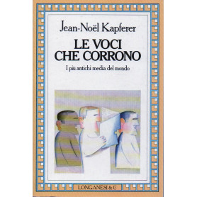 Le voci che corrono. I più antichi media del mondo