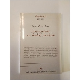 Aesthetica pre-print. n.2. Conversazione con Rudolf Arnheim.