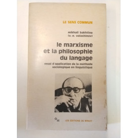 Le marxisme et la philosophie du langage: Essai d'application de la méthode sociologique en linguistique