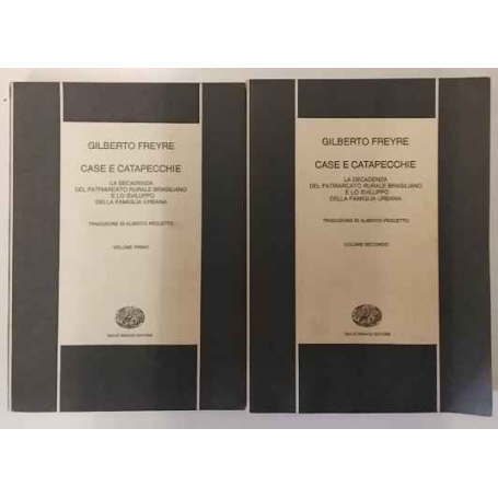 Case e catapecchie. La decadenza del patriarcato rurale brasiliano e lo sviluppo della famiglia urbana. 2 volumi.