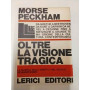Oltre la visione tragica