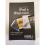 IPad e iPad Mini. Guida completa a tutte le generazioni di iPad
