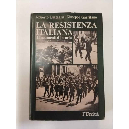 La Resistenza italiana. Lineaeanti di storia.