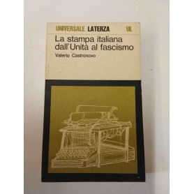 La stampa italiana dall'Unità al Fascismo