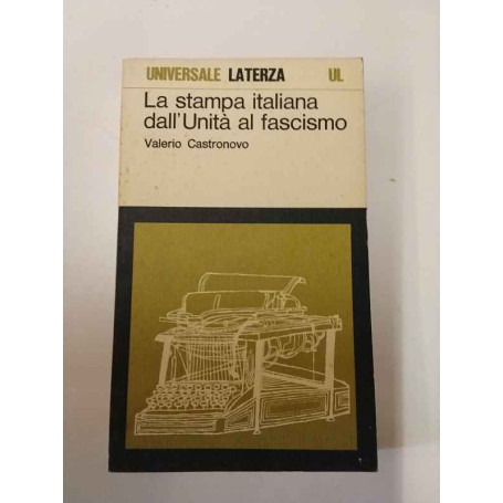 La stampa italiana dall'Unità al Fascismo