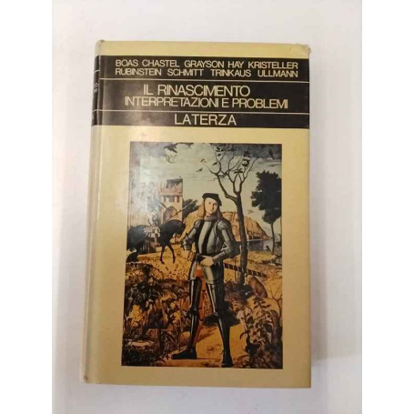 Il Rinascimento. Interpretazioni e problemi.