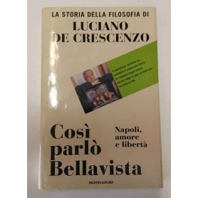 Così parlò Bellavista. Napoli amore e libertà.