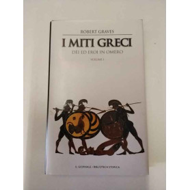 I miti greci. Dei ed eroi in Omero. Volume I.