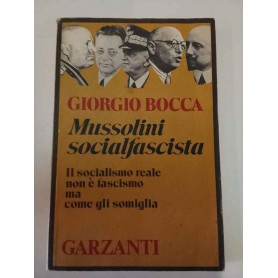 Mussolini socialfascista. Il socialismo reale non è fascismo ma come gli somiglia.