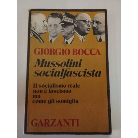 Mussolini socialfascista. Il socialismo reale non è fascismo ma come gli somiglia.