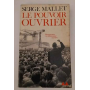 Le pouvoir ouvrier - Bureaucratie ou démocratie ouvrière