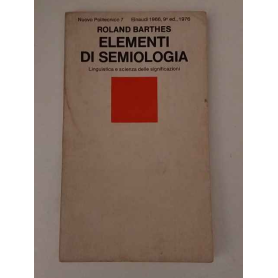 Elementi di Semiologia. Linguistica e scienza delle significazioni.