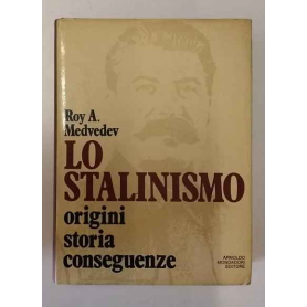 Lo Stalinismo. Origine storia conseguenze.
