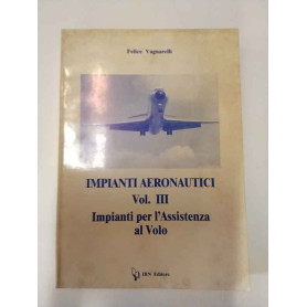 Impianti aeronautici. Vol. II: Impianti per l'Assistenza al Volo.
