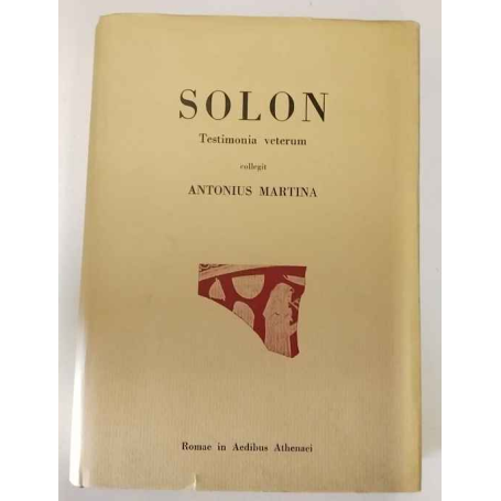 SOLON [SOLONE] Testimonia Veterum Collegit. Testimonianze Sulla Vita E L'Opera
