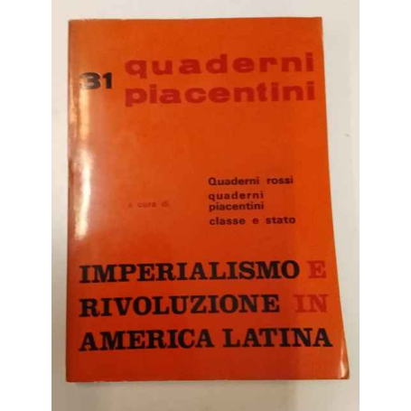 Quaderni piacentini n.31/1967-Imperialismo e Rivoluzione in America Latina