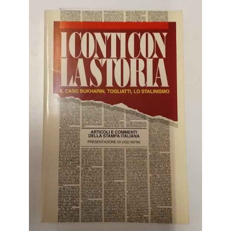I conti con la storia: il caso Bukharin Togliatti lo stalinismo