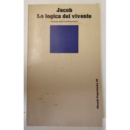 La logica del vivente. Storia dell'ereditarietà.