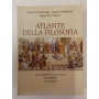 Atlante della filosofia: gli autori e le scuole le parole le opere