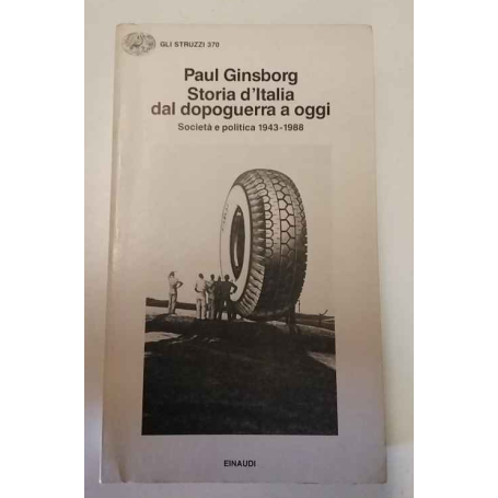 Storia d'Italia dal dopoguerra a oggi. Società e politica 1943 - 1988.