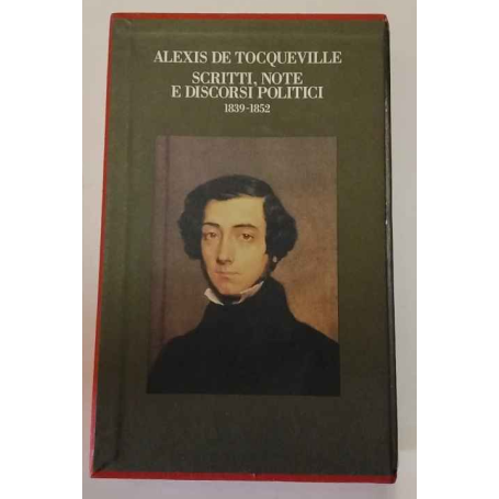 Scritti note e discorsi politici (1839-1852)