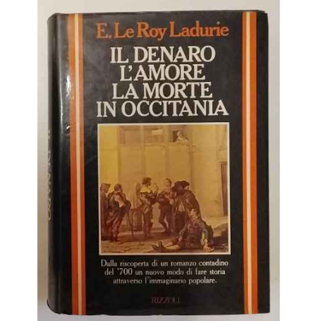 Il denaro. L'amore. La morte in Occitania.