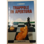 Trappole in apertura