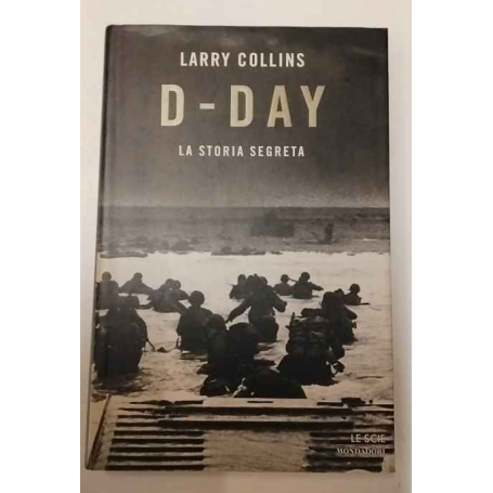 D-Day. La storia segreta.