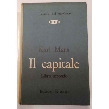 Il capitale. Libro secondo.