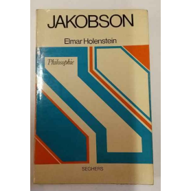 Jakobson: Ou le structuralisme phénoménologique