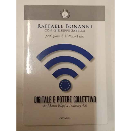 Digitale e potere collettivo. Da Marco Biagi a Industry 4.0