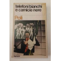 Telefoni bianchi e camicie nere