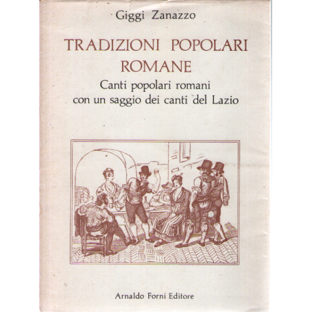 Tradizioni Popolari Romane. Canti popolari.