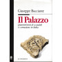 Il Palazzo. Quarant'anni di scandali e corruzione in Italia
