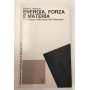 Energia forza e materia. Lo sviluppo della fisica nell'Ottocento.