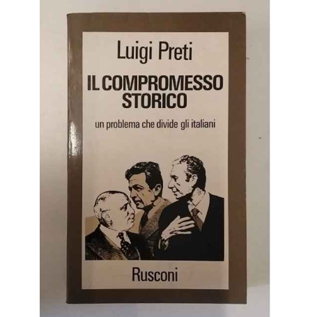 Il compromesso storico : un problema che divide gli italiani