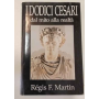 I dodici Cesari. Dal mito alla realtà
