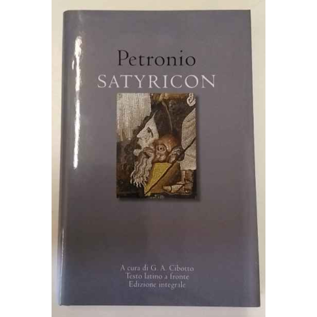 Satyricon. Testo latino a fronte.