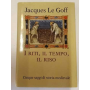 I riti il tempo il riso. Cinque saggi di storia medievale.