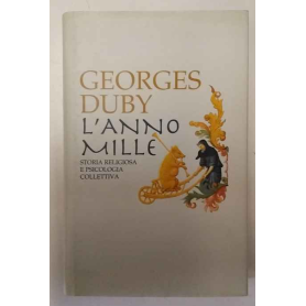 L'Anno Mille. Storia religiosa e psicologia collettiva.