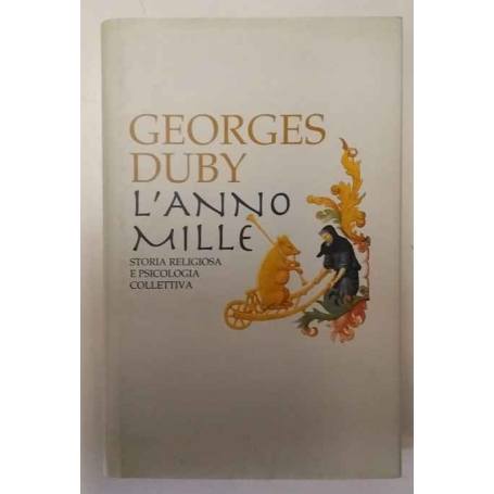 L'Anno Mille. Storia religiosa e psicologia collettiva.